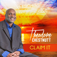 Theodore Chestnutt - Claim It