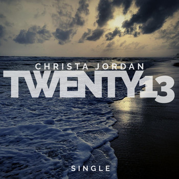 Christa Jordan - Twenty 13