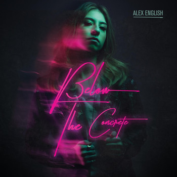 Alex English - Below the Concrete (Explicit)