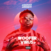 Woofer Wonder - Woofer Virus (Explicit)