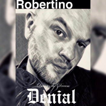 Robertino - Living the Dream: Denial
