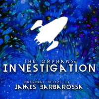 James Barbarossa - The Orphans: Investigation (Original Score)