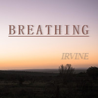 Irvine - Breathing