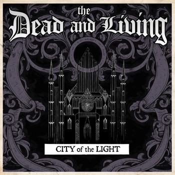 The Dead and Living - City of the Light (Explicit)