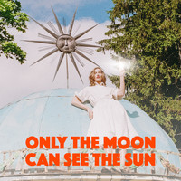Carnival Youth - Only the Moon Can See the Sun