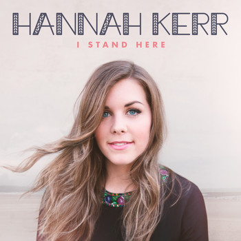 Hannah Kerr - I Stand Here