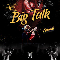 Sneadi - Big Talk