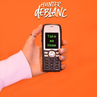 Hunter Deblanc - Take Me Home
