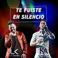 Rodri Aveiro - Te Fuiste en Silencio (feat. La K'onga)