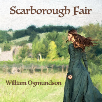 William Ogmundson - Scarborough Fair