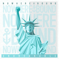 Nowherebound - Unbreakable (Explicit)