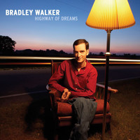 Bradley Walker - Highway Of Dreams