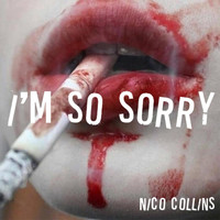 Nico Collins - I'm so Sorry (Explicit)