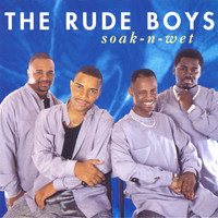 Rude Boys - Soak-n-Wet