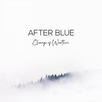 After Blue - Change of Weather