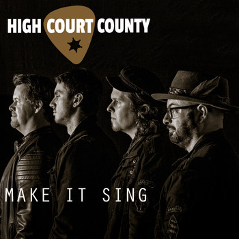 High Court County - Make It Sing