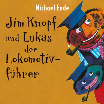 Michael Ende - Jim Knopf und Lukas der Lokomotivführer