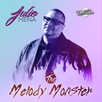Julio Mena - The Melody Monster
