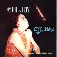 Esther Borja - Ayer y Hoy