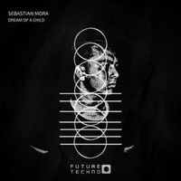 Sebastian Mora - Dream Of A Child