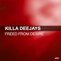 Killa Deejays - Freed From Desire