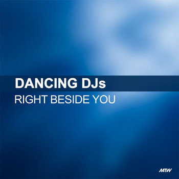 Dancing DJs - Right Beside You