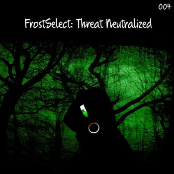 Various Artists - FrostSelect: Threat Neutralized (Explicit)