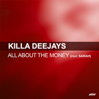 Killa Deejays - All About The Money