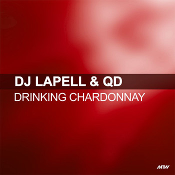 DJ Lapell - Drinking Chardonnay (Remixes)