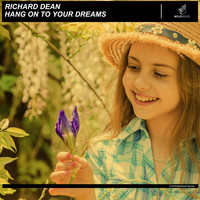 Richard Dean - Hang on to Your Dreams (Live)