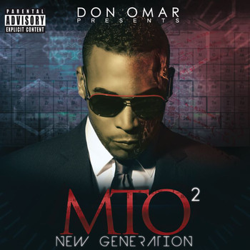 Don Omar - Don Omar Presents MTO2: New Generation (Explicit)