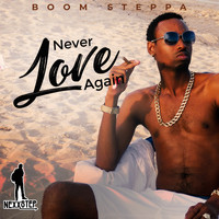 Boom Steppa - Never Love Again
