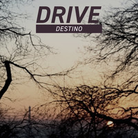 DRIVE - Destino