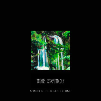 The Switch - Spring in the Forest of Time