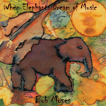 Bob Moses - When Elephants Dream of Music