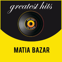 Matia Bazar - Greatest Hits