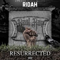 Ridah - Real Rap Resurrected (Explicit)