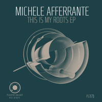 Michele Afferrante - This is My Roots EP