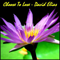 David Elias - Choose to Lose