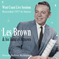 Les Brown & His Band Of Renown - West Coast Live Sessions