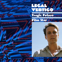 Legal Vertigo - Tragic Future Film Star