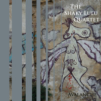 The Shaky Lulu Quartet - Avalanche