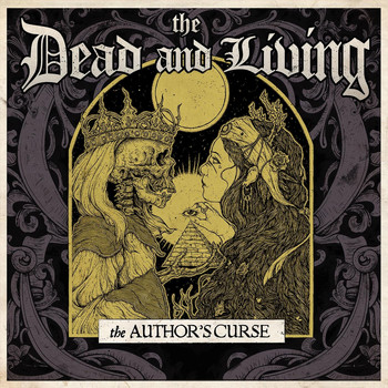 The Dead and Living - The Authors Curse (Explicit)
