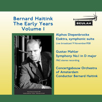 Bernard Haitink - Bernard Haitink the Early Years, Vol. 1