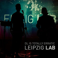 Leipzig Lab - DL Is Totally Erratic