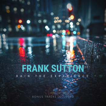 Frank Sutton - Rain the Experience