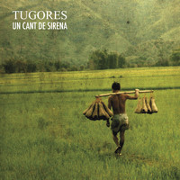 Tugores - Un Cant De Sirena