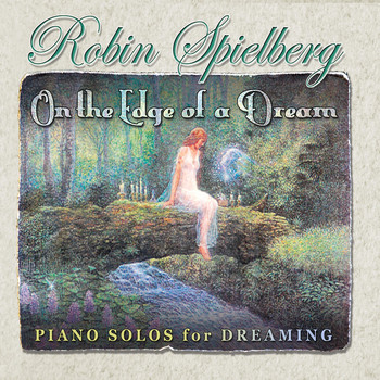 Robin Spielberg - On the Edge of a Dream