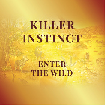 Killer Instinct - Enter the Wild (Explicit)