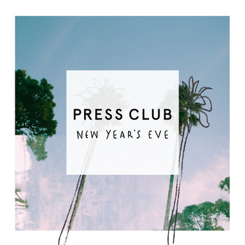 Press Club - New Year's Eve (Explicit)